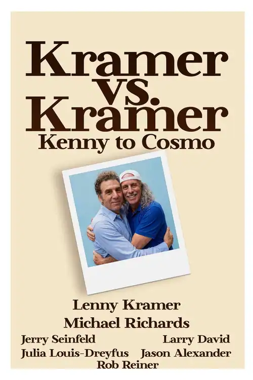 Kramer vs. Kramer: Kenny to Cosmo