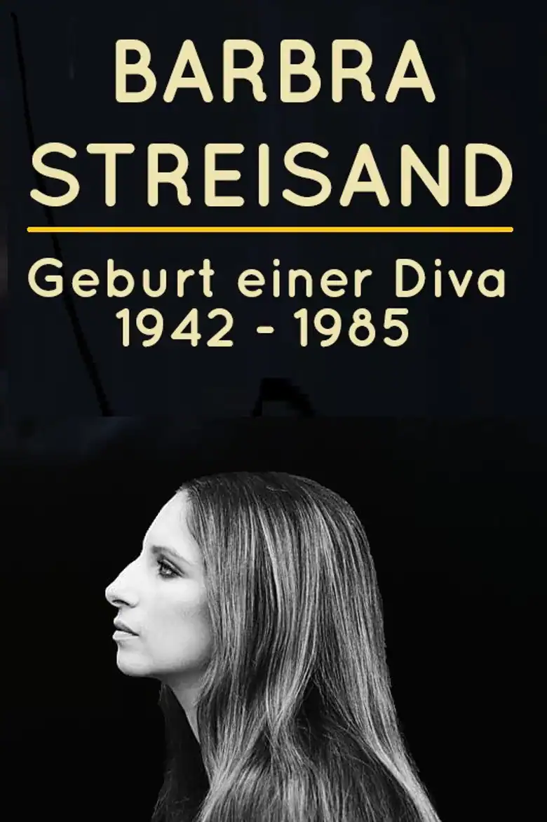 Barbra Streisand - Geburt einer Diva 1942 - 1984